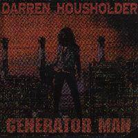 Darren Housholder : Generator Man